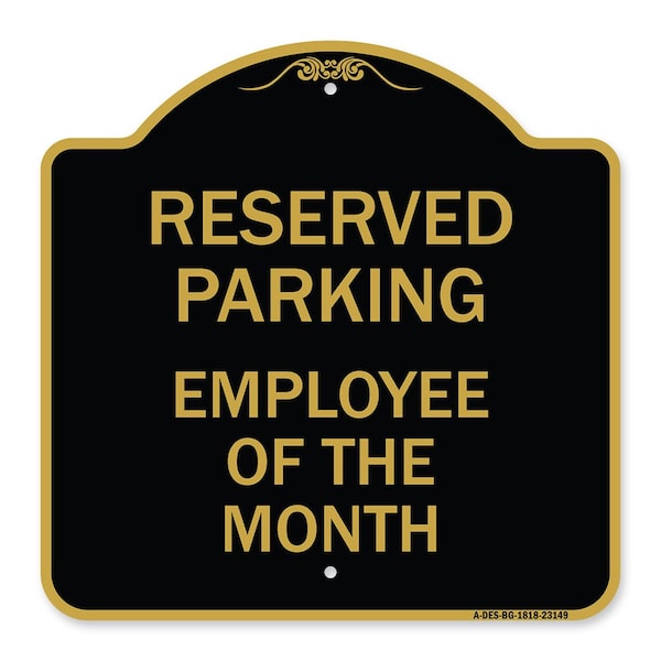 Reserved Parking-Employee of Month, Black & Gold Aluminum Sign, 18" x 18", BG-1818-23149
